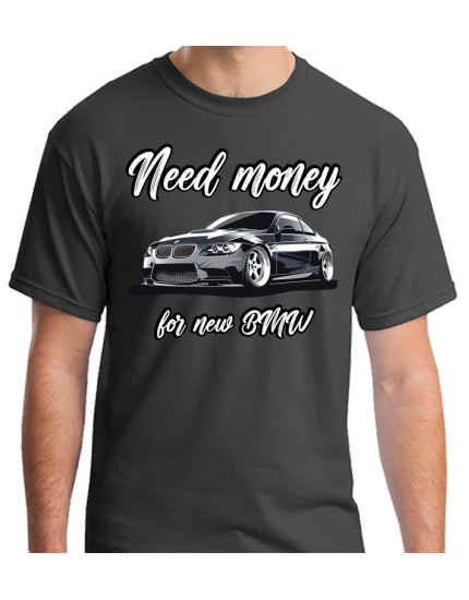 Need Money For - BMW (T-Shirt) obrázok 1