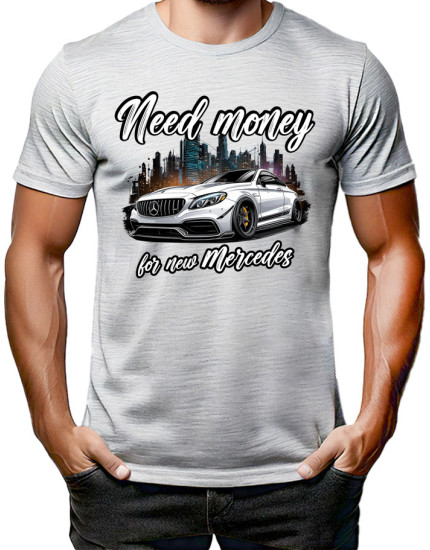 Need Money For - Mercedes-Benz (T-Shirt) obrázok 1
