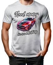 Need Money For - Ford Mustang (T-Shirt)